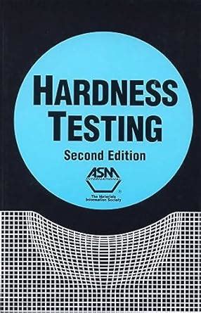 asm hardness testing book 1st edition|hardness testing principles.